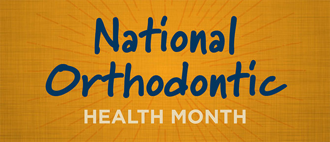 Orthodontic Health Month