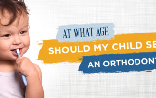 What Age Should My child See An Orthodontist